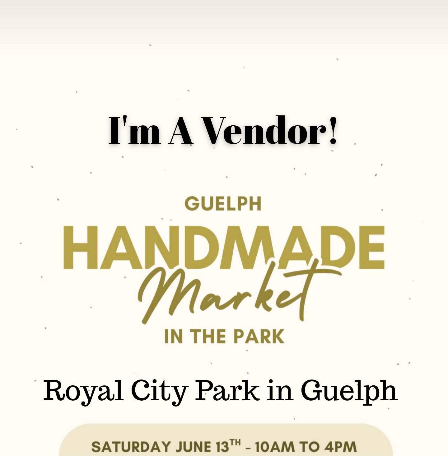 MARKET: JUNE 13th Market - Royal City Park in Guelph Ontario